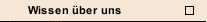 Wissen über uns